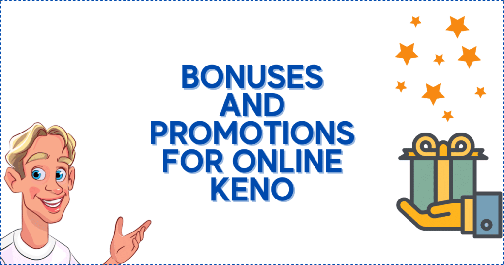 Bonuses and Promotions for Keno Online 