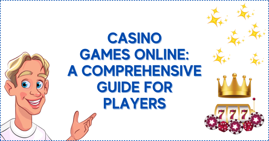 Casino Games Online: A Comprehensive Guide for Players