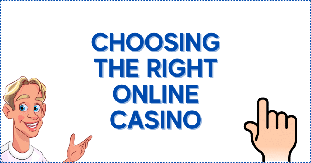 Choosing the Right Online Casino