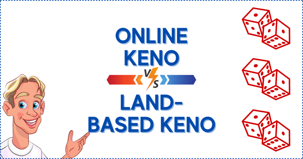 Comparing Online Keno and Land-Based Keno