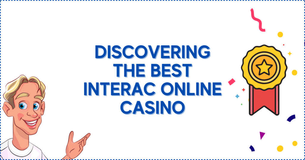 Discovering the Best Interac Online Casino