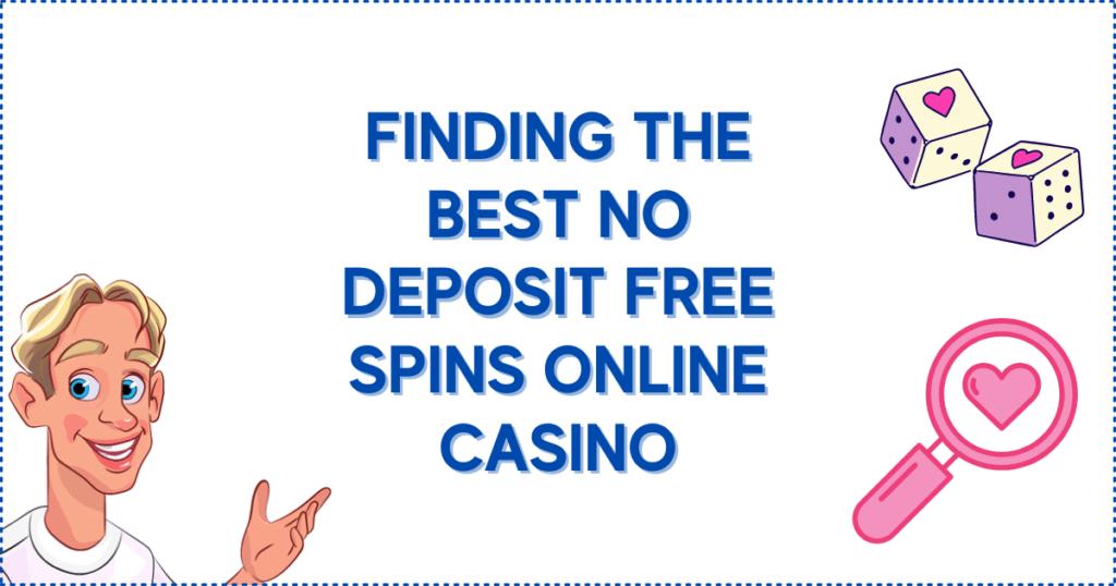 Finding the Best No Deposit Free Spins Online Casino