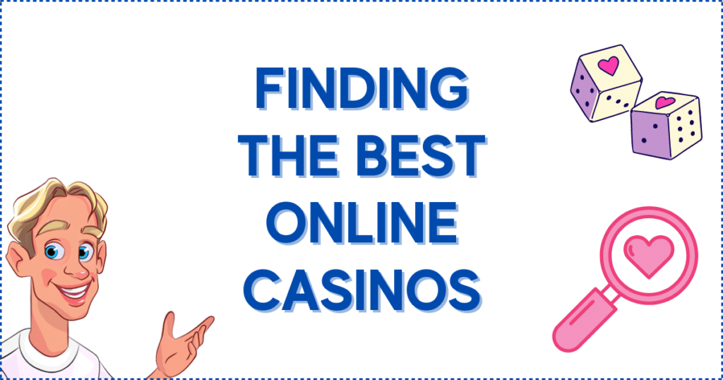 Finding the Best Online Casinos