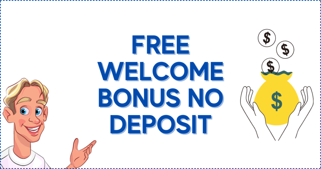 Free Welcome Bonus No Deposit
