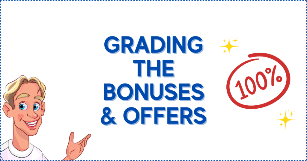 Grading the Bonuses & Offers
