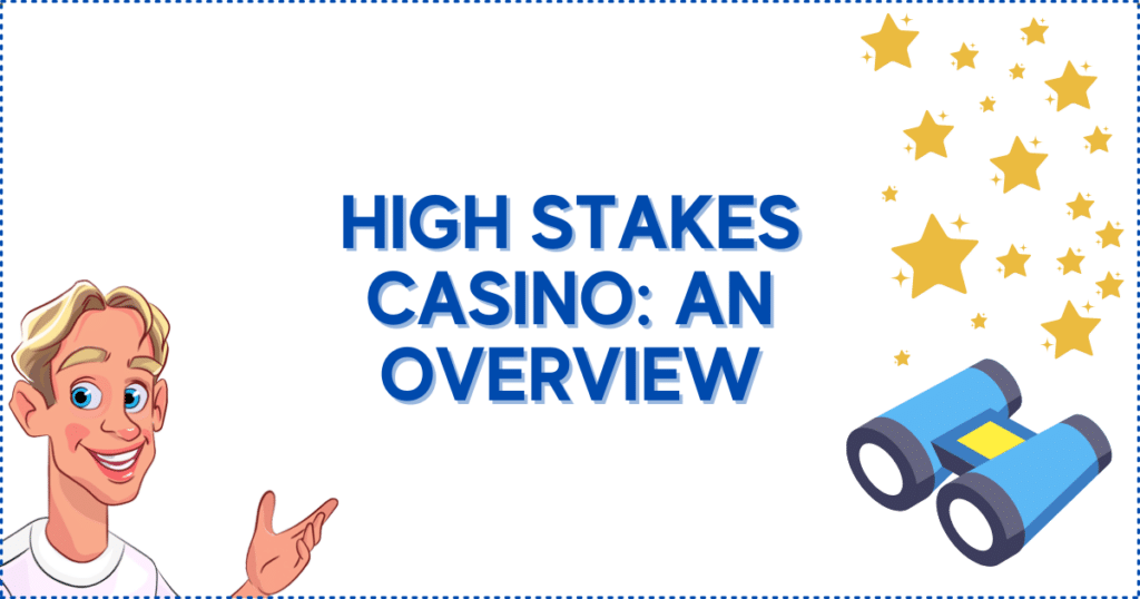 High Stakes Casino: An Overview