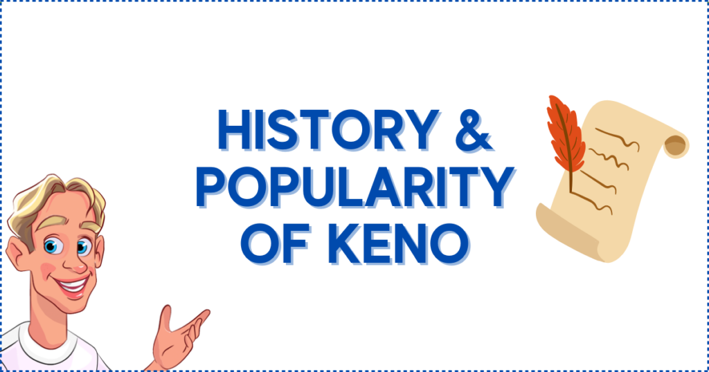 History and Popularity of Keno