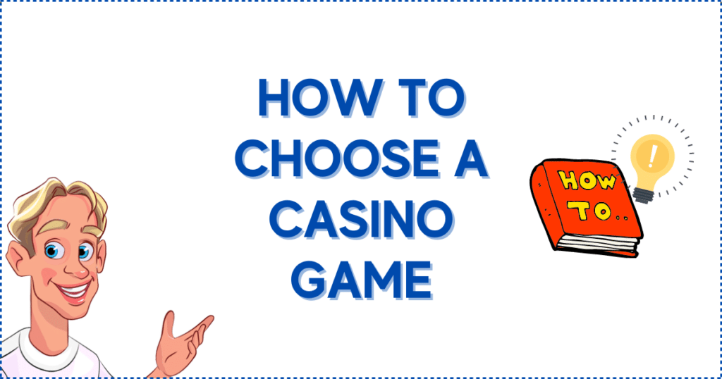 How to Choose a Casino Game