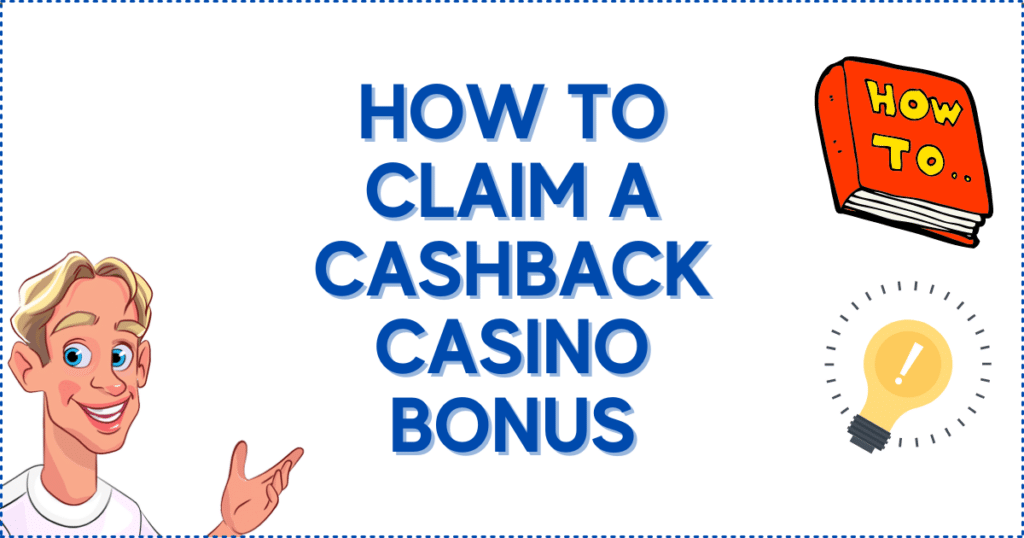 How to Claim a Cashback Casino Bonus