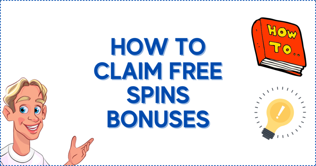 How to Claim Free Spins Bonuses