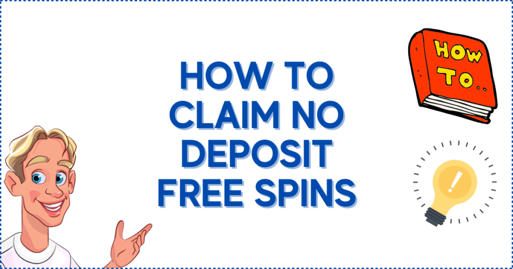 How to Claim No Deposit Free Spins