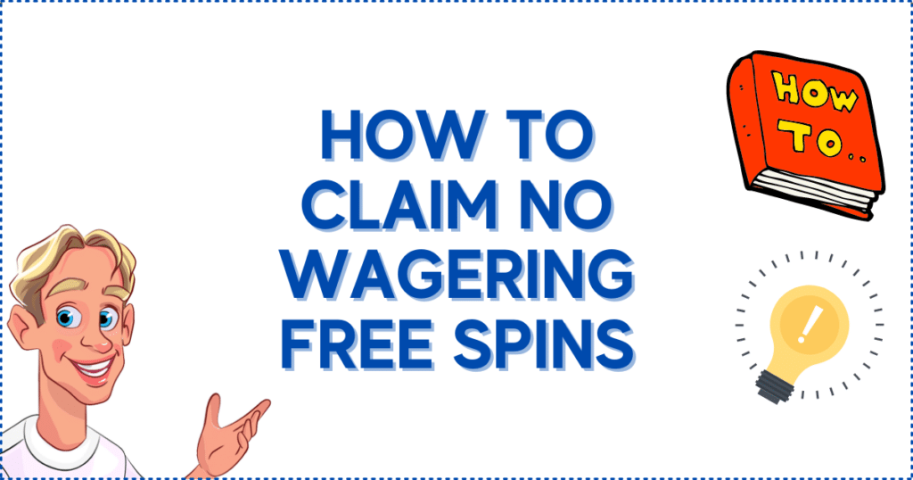 How to Claim No Wagering Free Spins