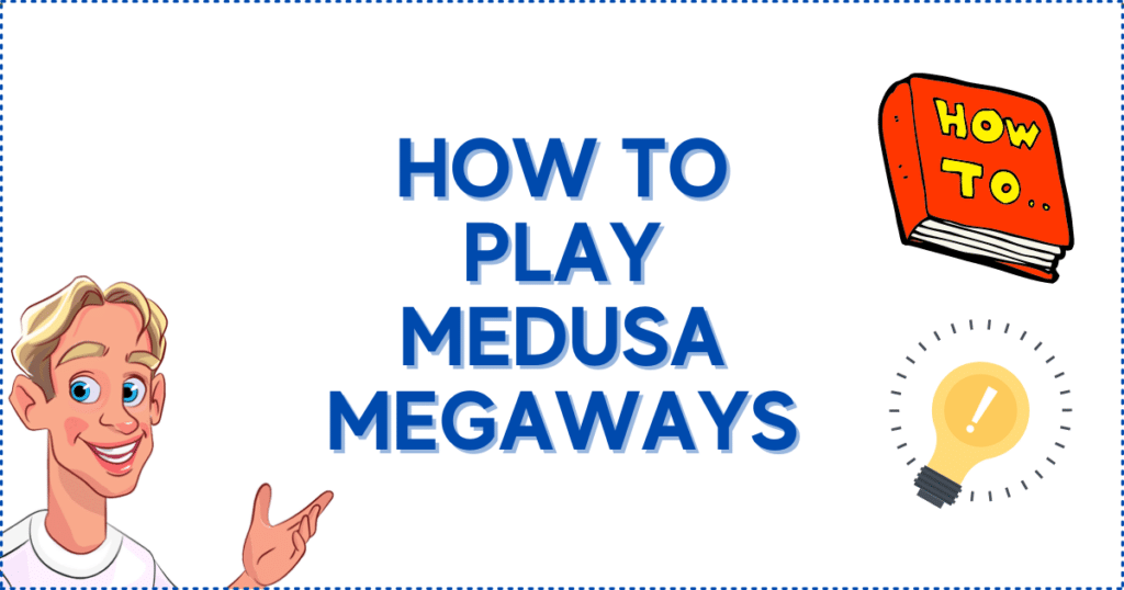 How to Play Medusa Megaways