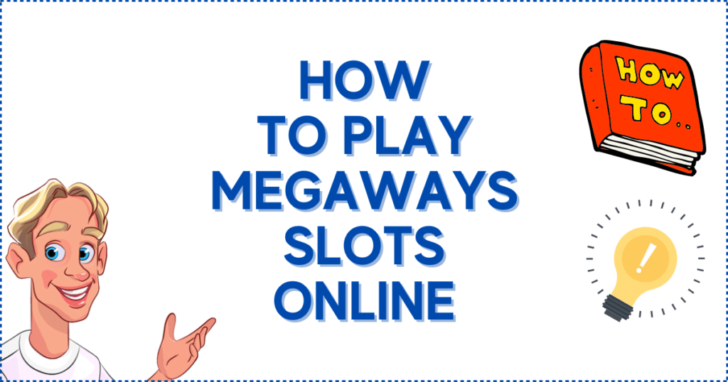 How to Play Megaways Slots Online