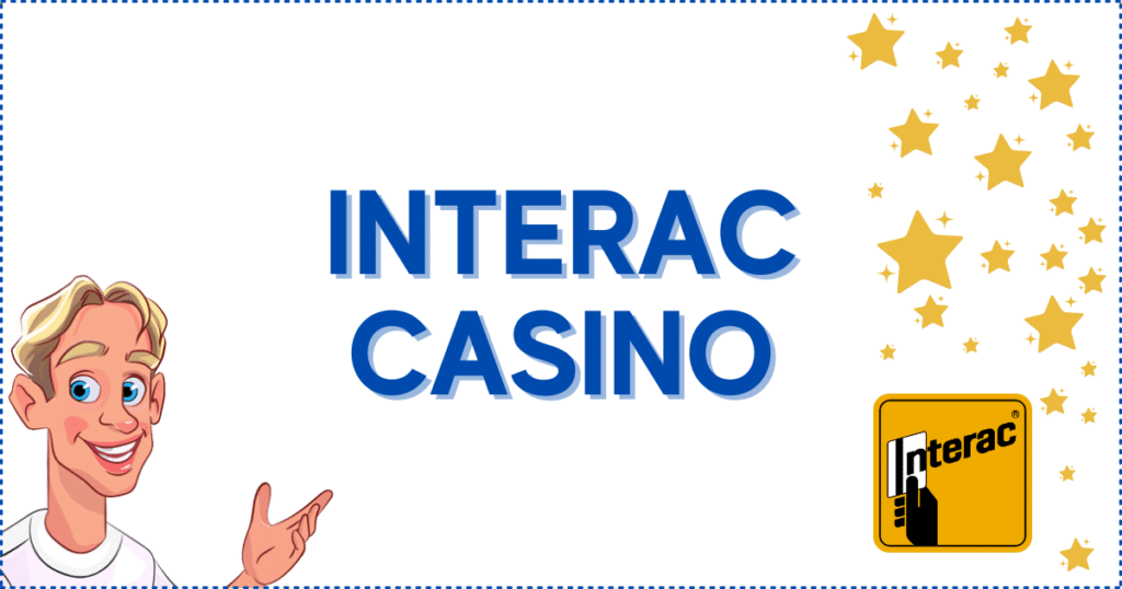 Image for the section Interac Casinos: The Essentials. It shows the Casinoclaw mascot, an Interac logo, and several golden stars.