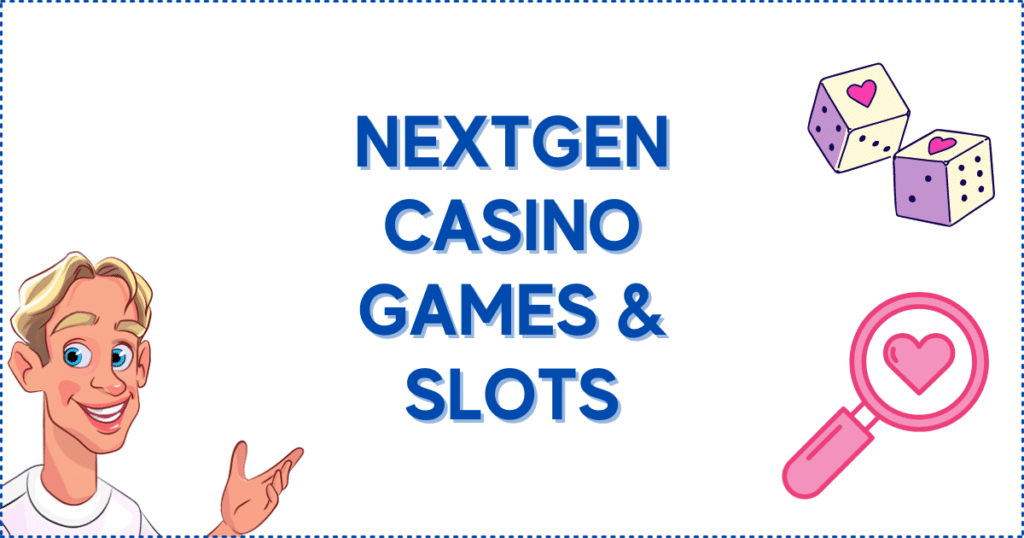 NextGen Casino Games and Slots