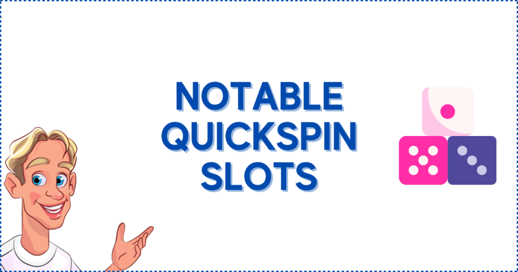 Notable Quickspin Slots