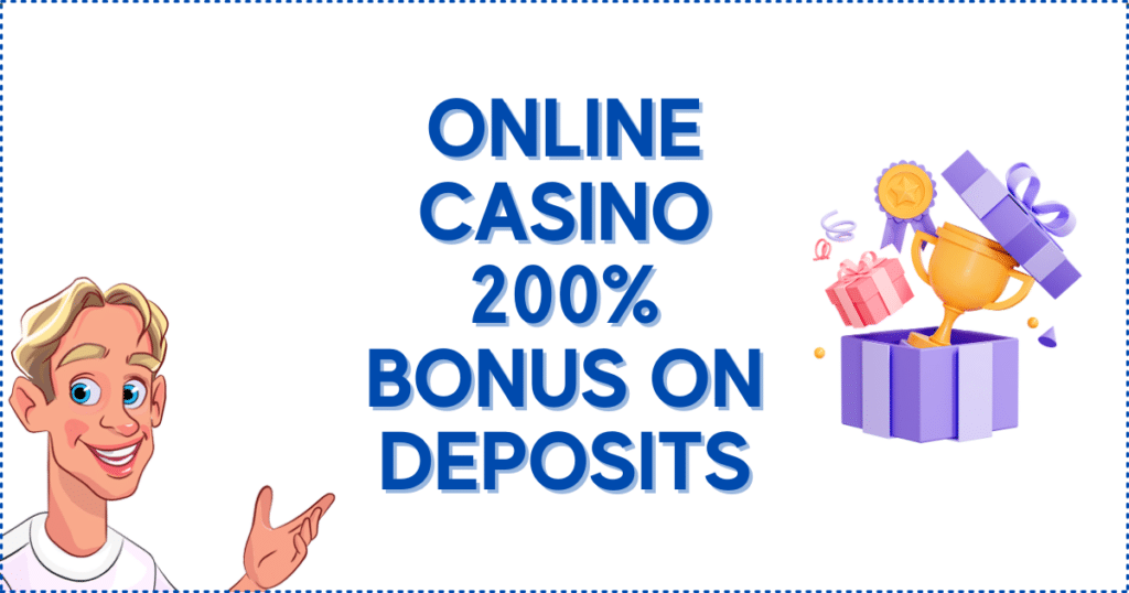 Online Casino 200% Bonus On Deposits
