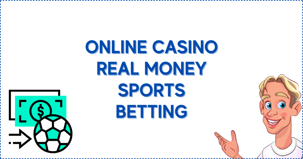 Online Casino Real Money Sports Betting
