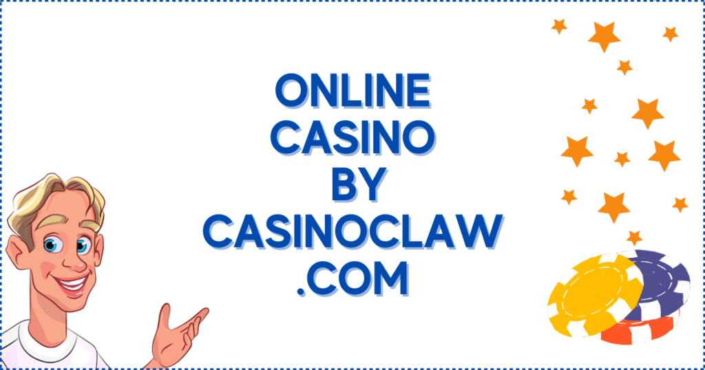 Image for the section Online Casino Canada 🥇 by Casinoclaw.com. It shows the Casinoclaw mascot, stars, and 3 casino chips.