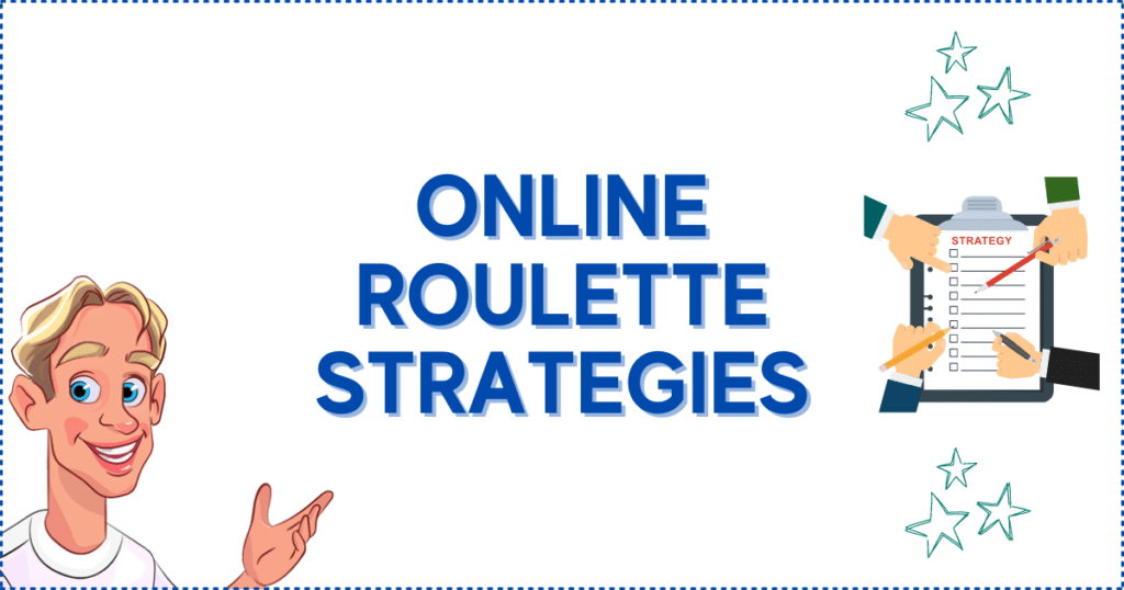 The Best Online Roulette Strategy Types
