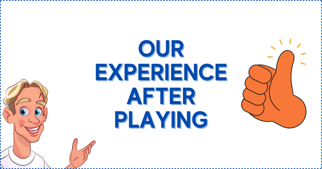 Our Experience After Playing
