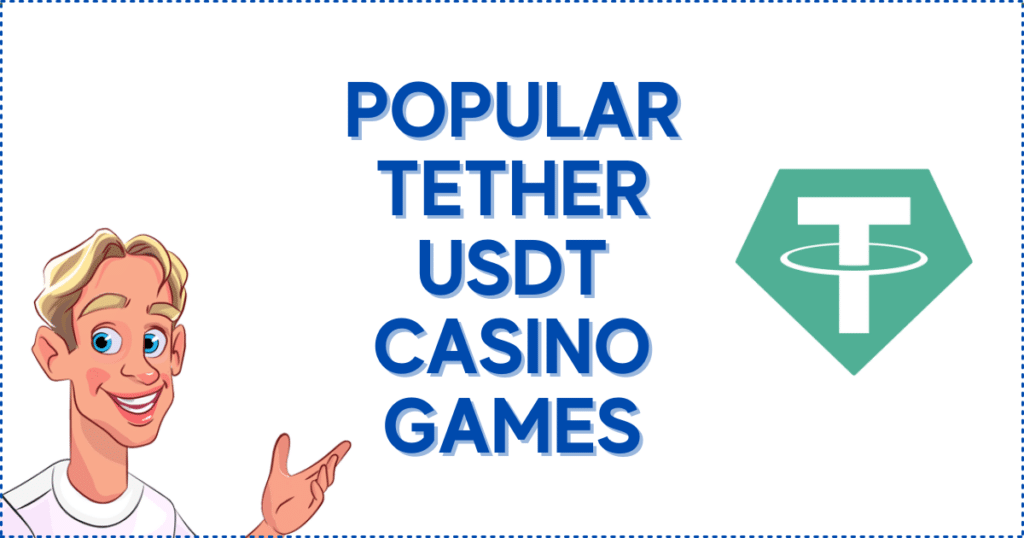 Popular Tether USDT Casino Games