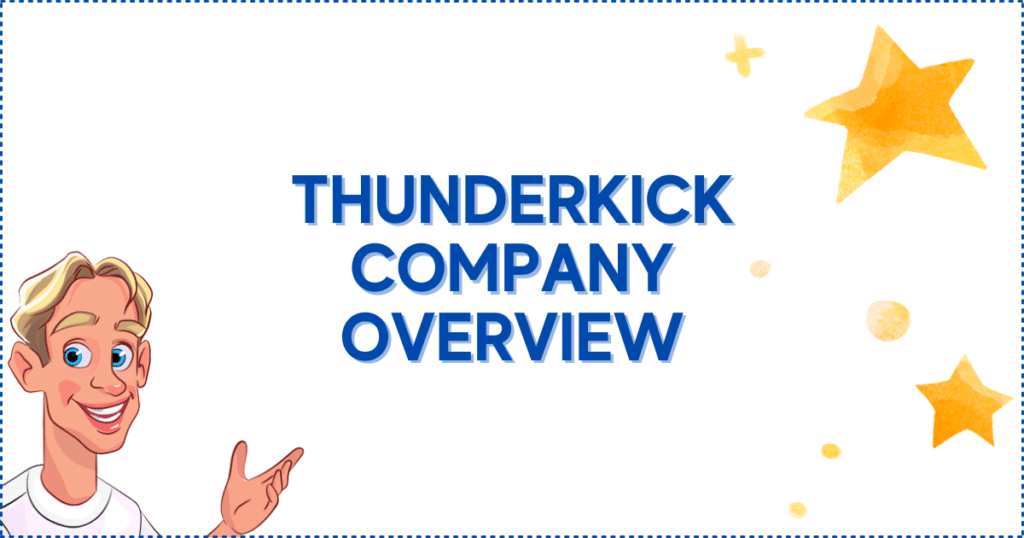 Thunderkick Company Overview