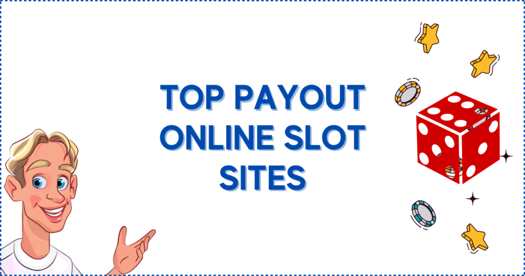 Top Payout Online Slot Sites