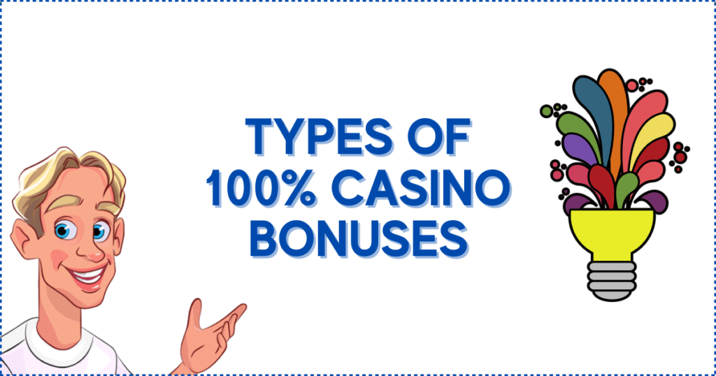 Types of 100% Casino Bonuses