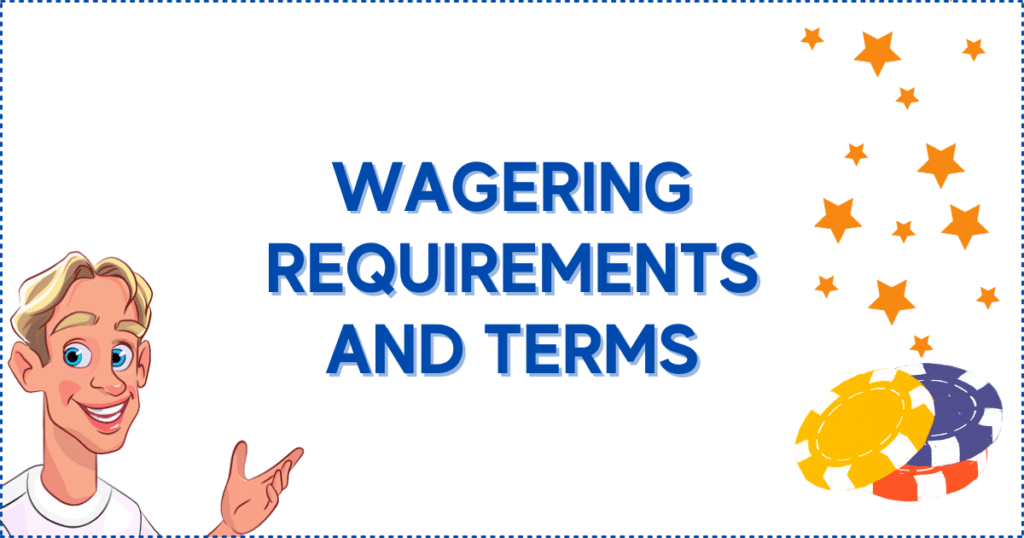 Wagering Requirements and Terms for the 100% Casino Bonus