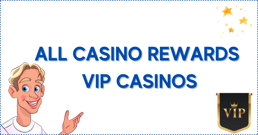 Image for the section All Participating Casino Rewards VIP Casinos. It shows the Casinoclaw mascot, a VIP banner, and golden stars.
