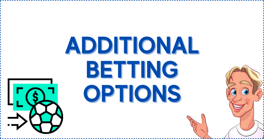 Additional Betting Options