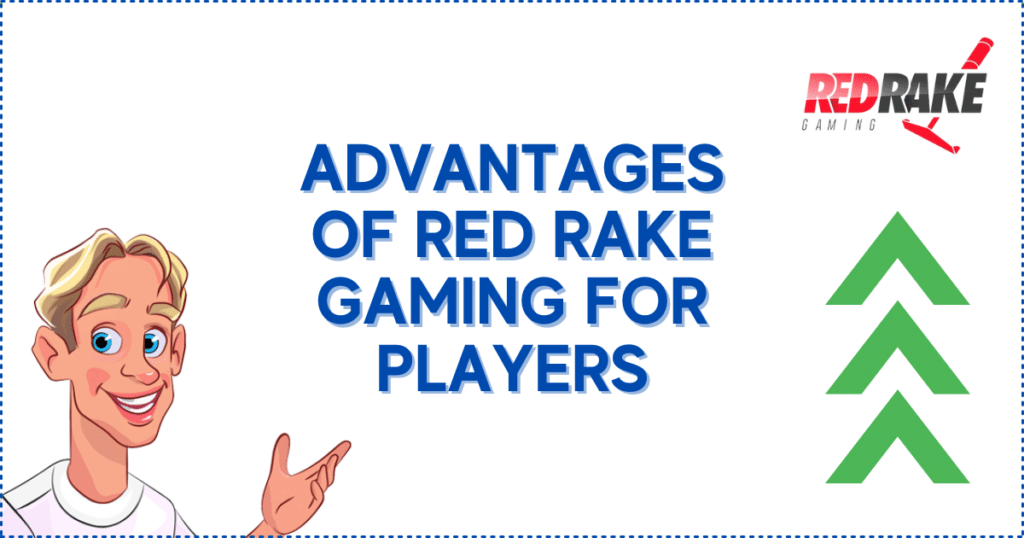 Advantages of Red Rake Gaming for Players