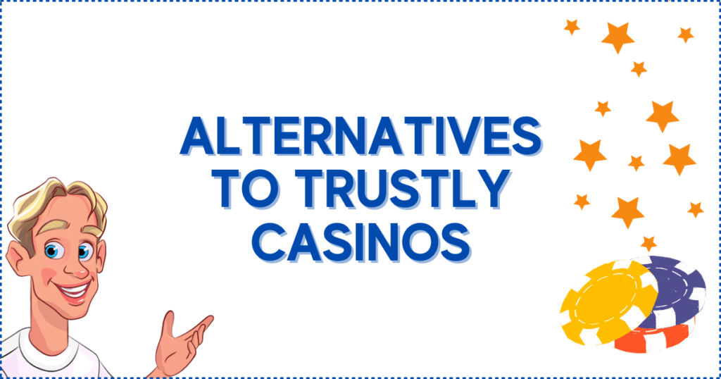 Alternatives to Trustly Casinos