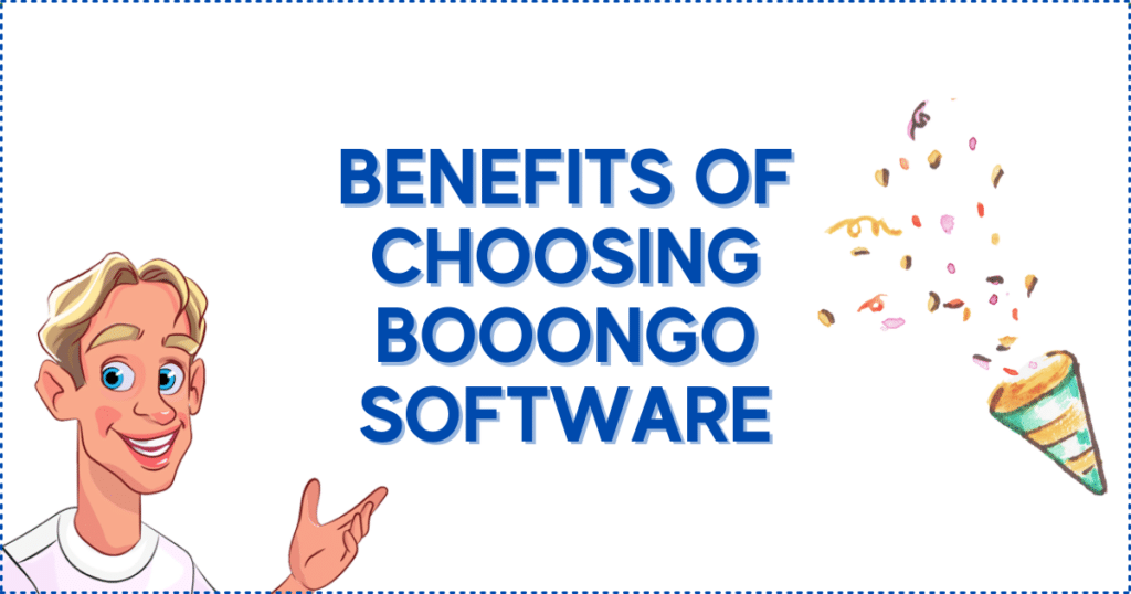 Benefits of Choosing Booongo Software