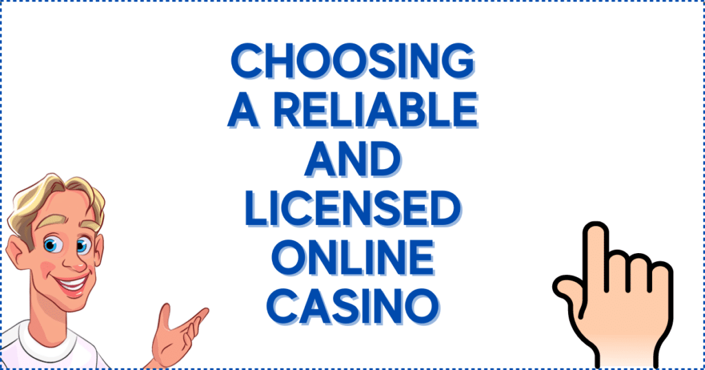 Choosing a Reliable and Licensed Online Casino