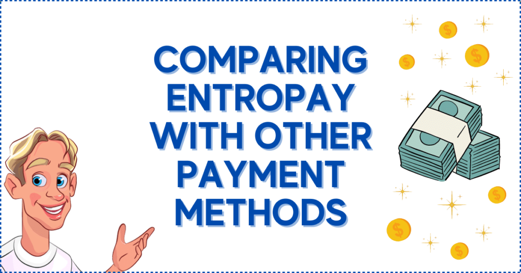 Comparing Entropay with Other Payment Methods