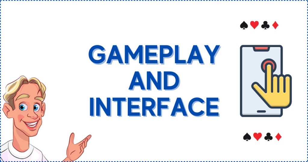 Gameplay and Interface