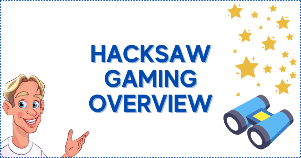 Hacksaw Gaming Overview