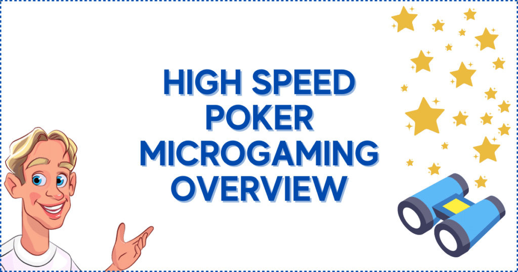 High Speed Poker Microgaming Overview