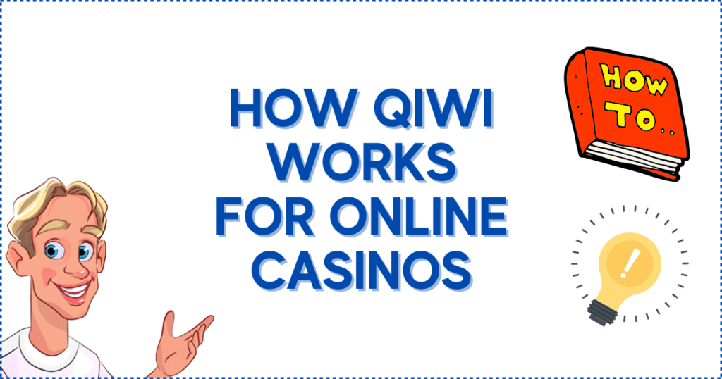 How Qiwi Works For Online Casinos