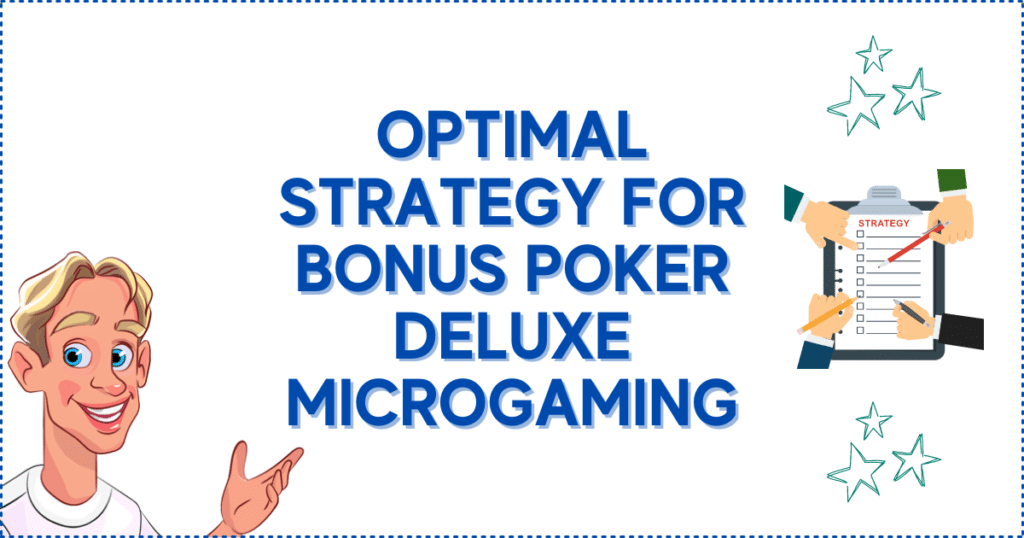 Optimal Strategy for Bonus Poker Deluxe Microgaming