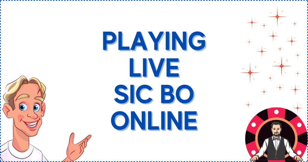 Playing Live Sic Bo Online