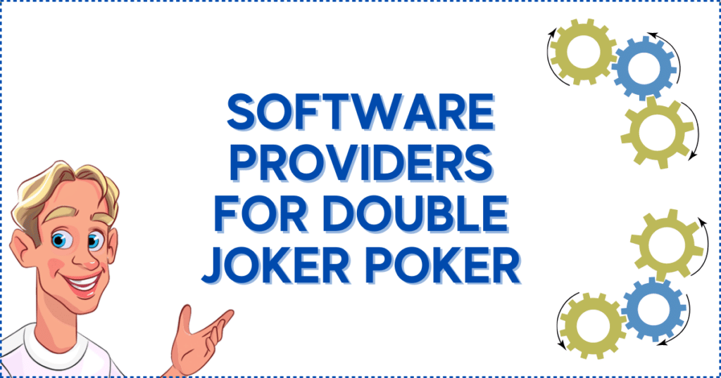Software Providers for Double Joker Poker