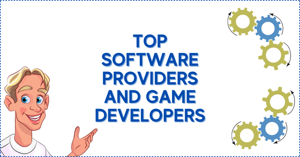 Top Software Providers and Game Developers