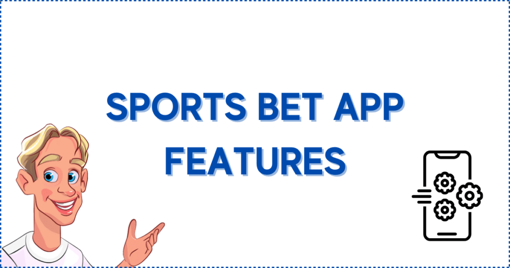Features of the Best Sports Betting App in Canada 