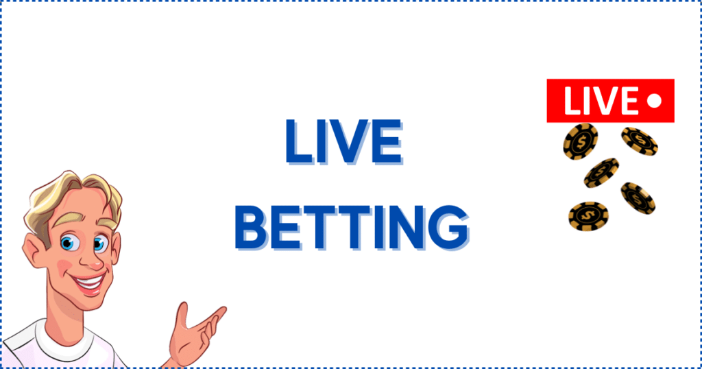 Image for the section Live Betting with the Best Sports Betting App. It shows the Casinoclaw mascot, a live banner, and some casino chips.