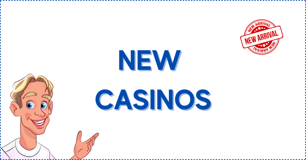 Image for the section Fresh Entrants: New Casinos No Registration in 2023. It shows the Casinoclaw mascot and a new arrival banner.