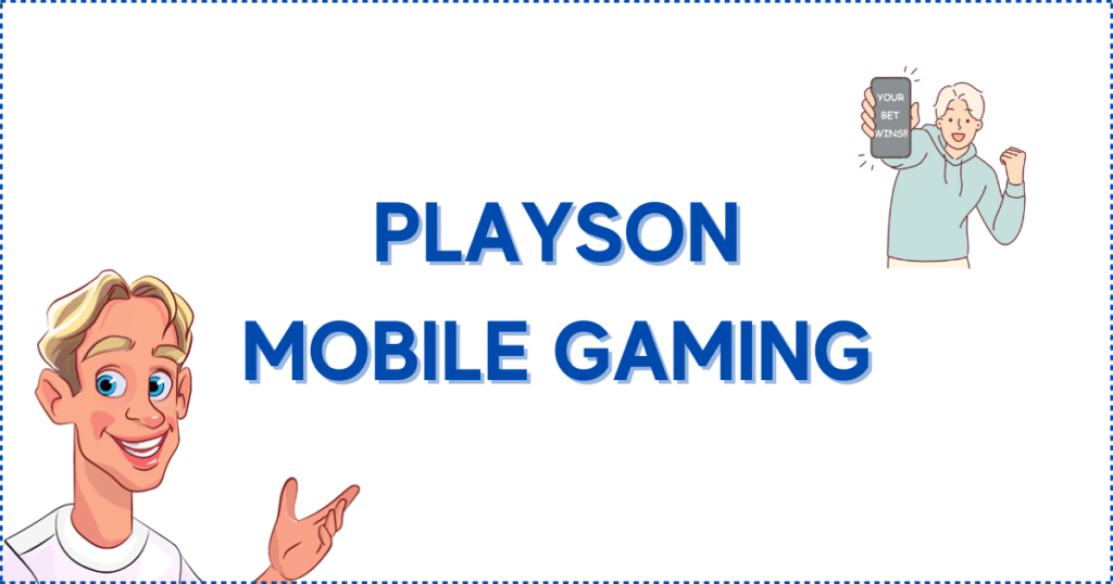 Image for the section Playson Casinos on Your Mobile Device. It shows the Casinoclaw mascot and a happy person holding a mobile phone with a bet that won.